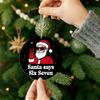 Santa Says Six Seven Christmas Ornament - Funny Santa Claus with Peace Sign Holiday Decor Christmas Tree Hanging Ornament