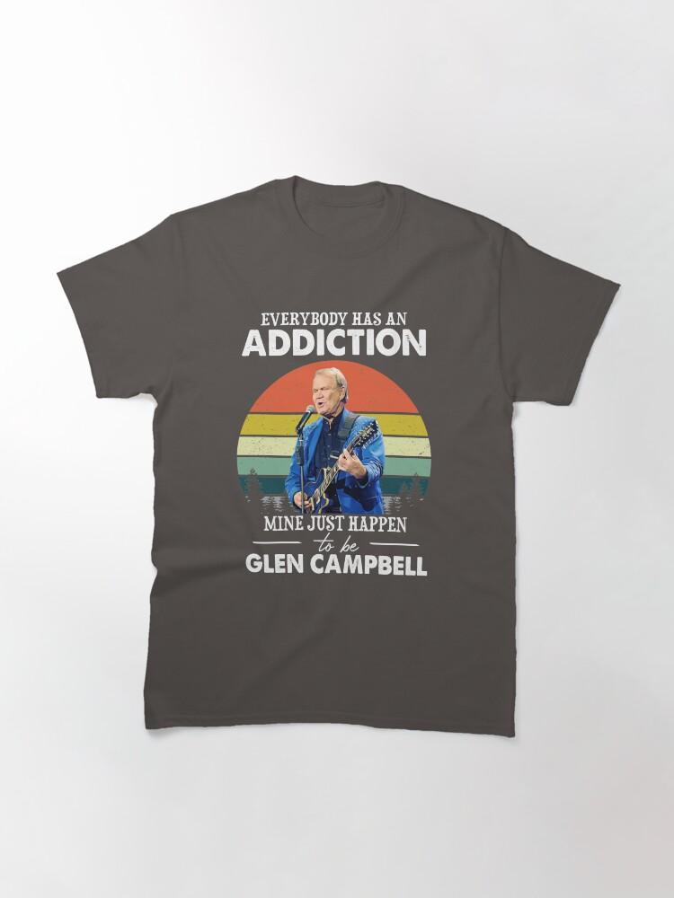Glen Campbell Everybody Has an Addiction Mine Just Happens to Be Glen Campbell Vintage Classic T-Shirt