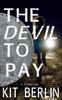 Книга The Devil To Pay