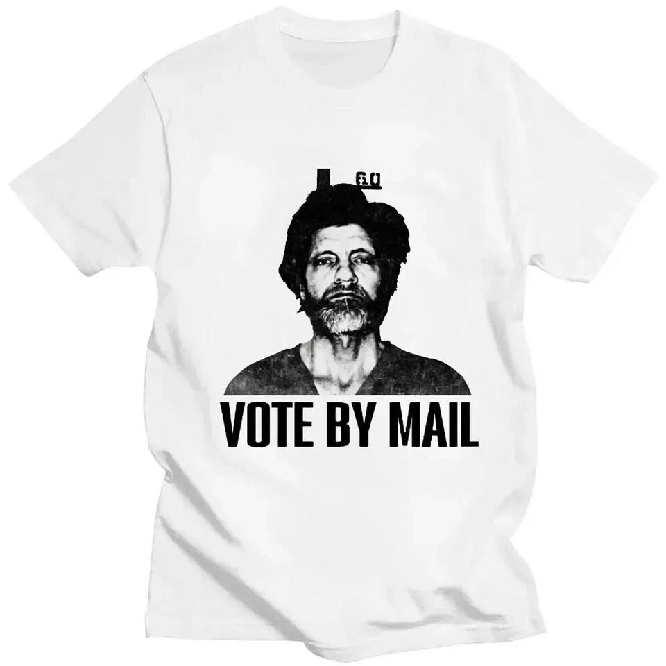 Vote By Mail Ted Kaczynski Print T-Shirt Fashion Men Women Harajuku Oversized Unisex T-Shirt