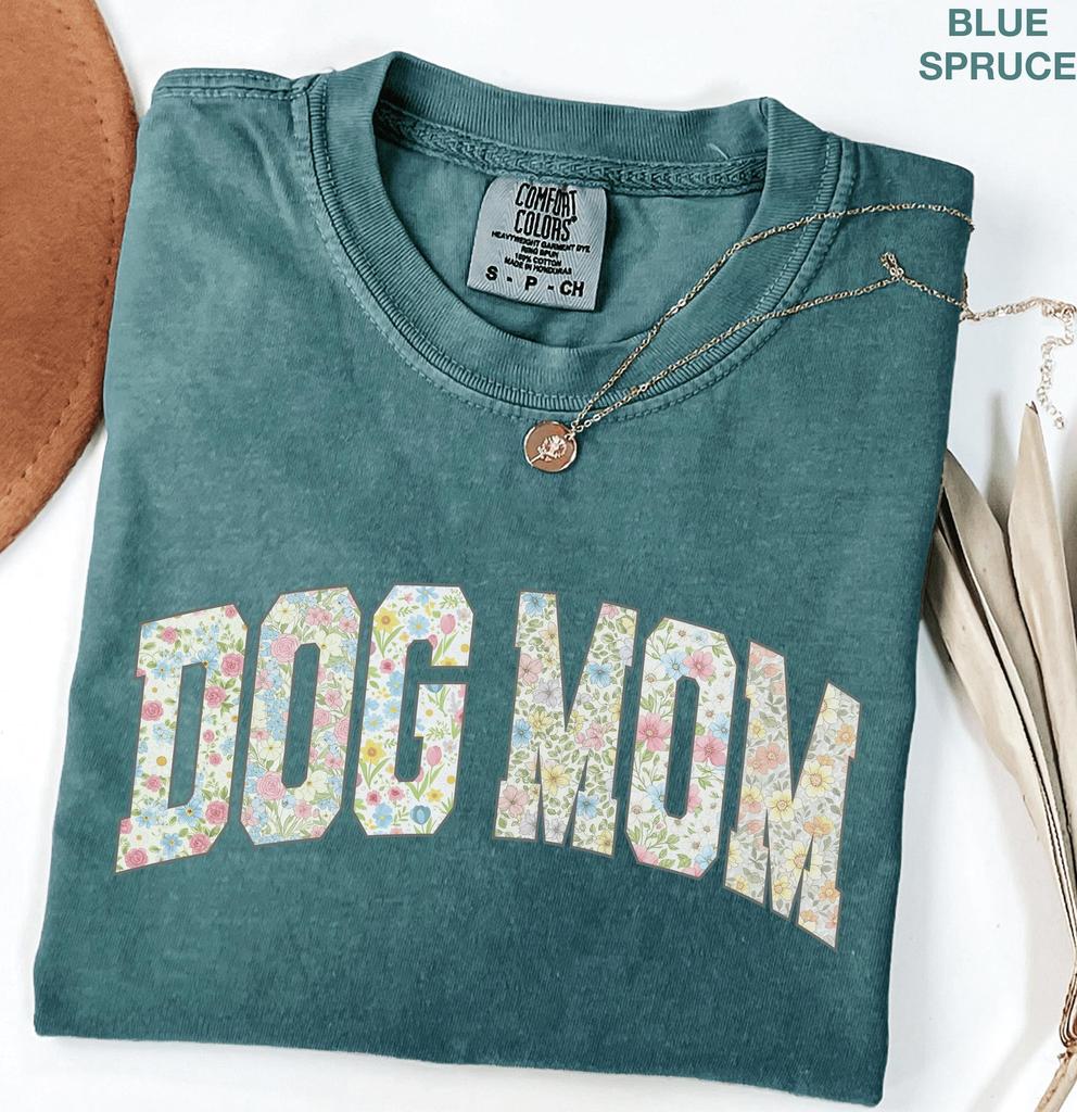 Floral Dog Mom Shirt Comfort Colors® Dog Lover Gift For Dog Mom Birthday Dog Owner Gift Boho Flowers Dog Mama Shirt Dog Mum Mothers Day Gift