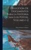 Книга Coleccion De Documentos Para La Historia De San Luis Potosi, Volumes 1-2