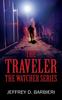 The The Traveler : The Watcher Series Book