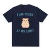 I Am Fully At My Limit Hamster Funny Meme T Shirt Men Women Cute O-Neck Clothing T-Shirts Casual 100% Cotton Oversized T-shirt
