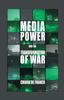 The Media Power and The Transformation of War Book