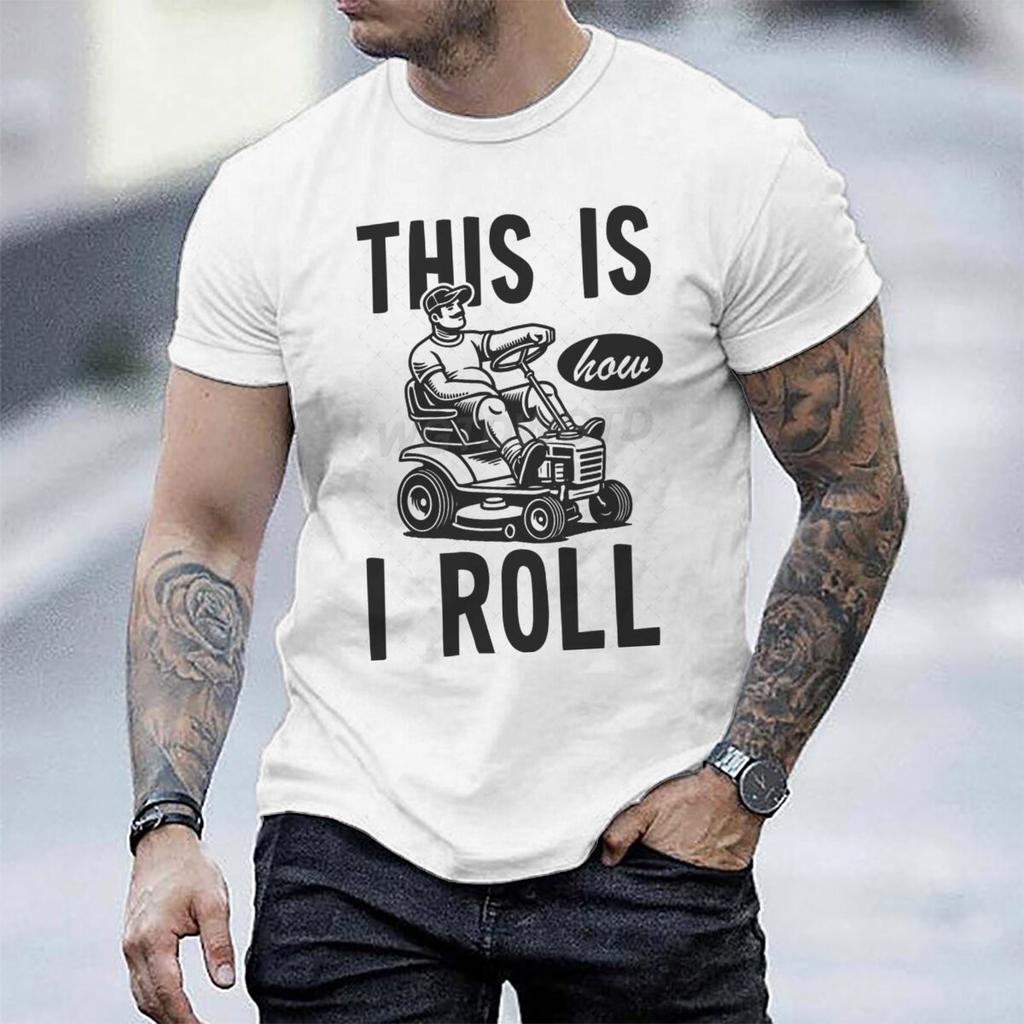This Is How I Roll Lawn Mower Dad Tshirt Fathers Day Fun Daddy Tshirt Unisex Round Neck Short Sleeve Tees Male Tshirt Gift