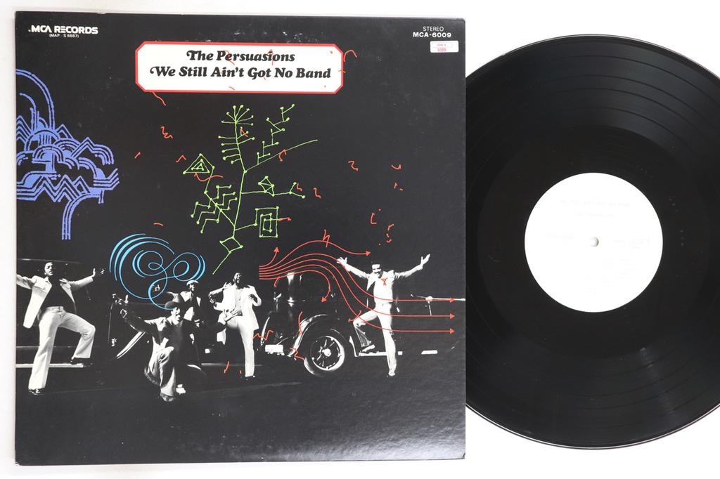 Виниловая пластинка PERSUASIONS - We Still Ain't Got No Band MCA6009PROMO MCA Япония Soul/Funk Б/у