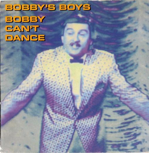 7inch Record BOBBY'S BOYS - Bobby Can't Dance OVAL101 Oval 1987 UK Pop Used