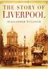 Книга The Story of Liverpool