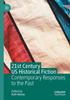 The 21st Century US Historical Fiction : Contemporary Responses To the Past Book
