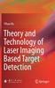 Книга Theory and Technology of Laser Imaging Based Target Detection