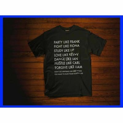 Абстрактная рубашка Shameless Футболка с бесстыдными цитатами Sameless Shirts Фрэнк Галлахер T Sh