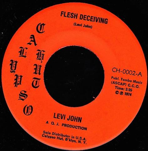 7inch Record LEVI JOHN - Flesh Deceiving / Hearts Of Hearts CH0002 Calypso Hut 1974 US Reggae, Ska & Dub Used