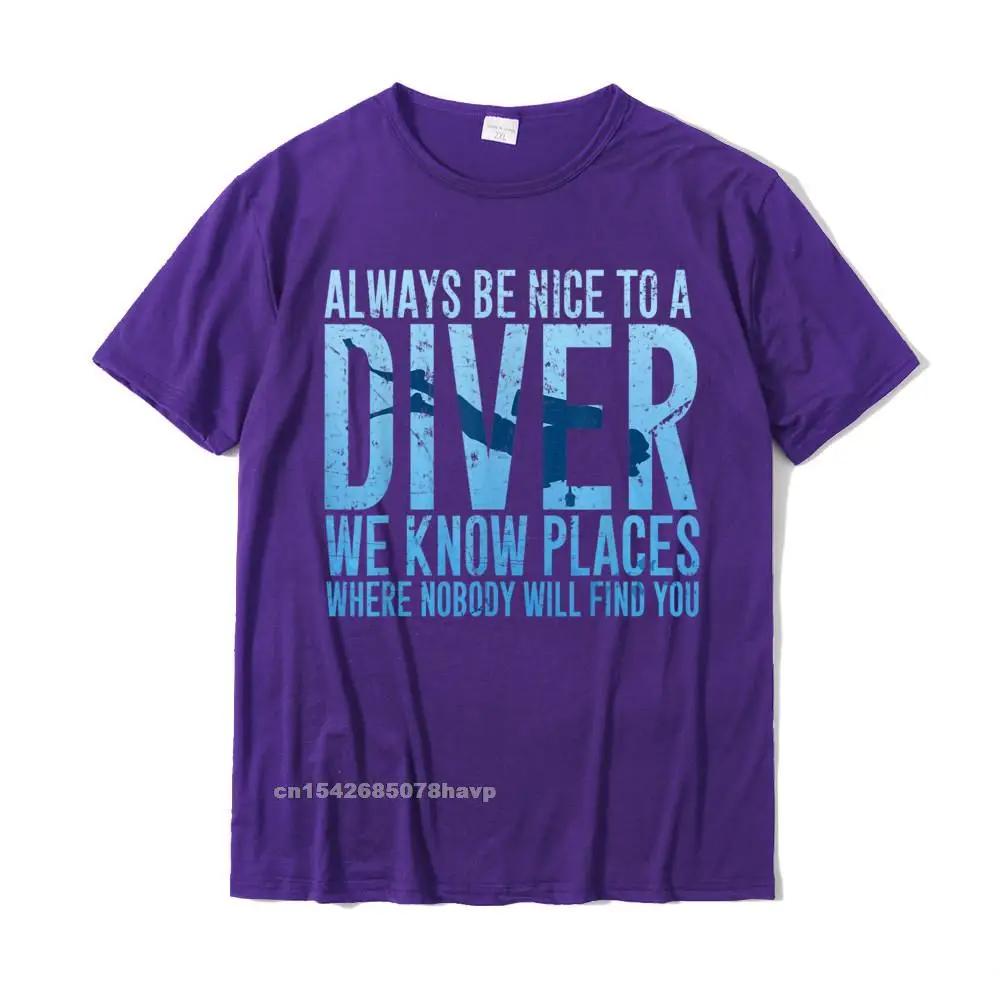 Футболка Always Be Nice To A Diver Подарок для дайвера Классические футболки для взрослых Удобные топы Рубашки из хлопка Повседневные
