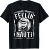 Забавная футболка с надписью Funny Feelin Nauti Boat Captain Pontoon Sailing Sailor Gift