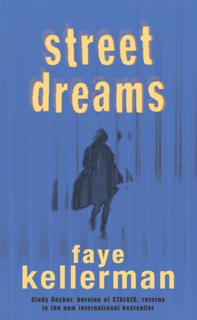 Street Dreams by Faye Kellerman Paperback Book 9780747265351