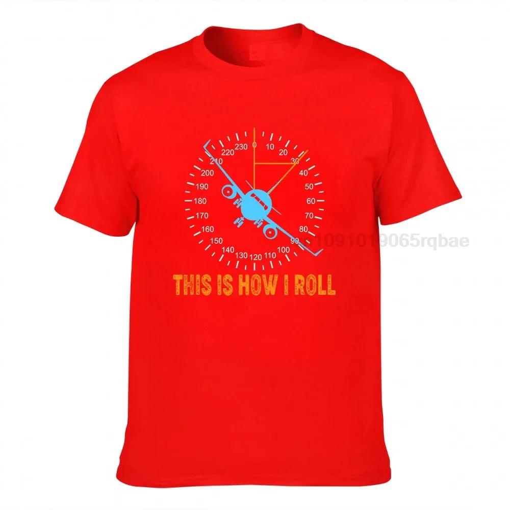 Funny This Is How I Roll T Airplane Aviation Pilot Tshirt Cotton Unisexs Tops Shirt Custom Tshirts Normal Fashion