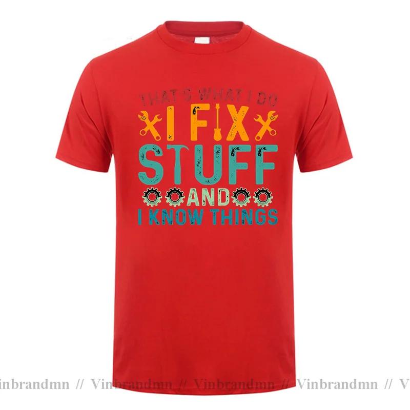 Vintage Distressed Thats What I Do I Fix Stuff And I Know Things T Shirt Unisex Funny Saying Unisexs Tshirt Street Daily Home Tshirt