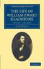 Книга The Life Of William Ewart Gladstone Volume 1 by John Morley - Paperback