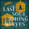 The Last Soul Among Wolves by Melissa Caruso Hardback Book 9780356525297