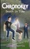 Книга The Chronokey : Death In Time
