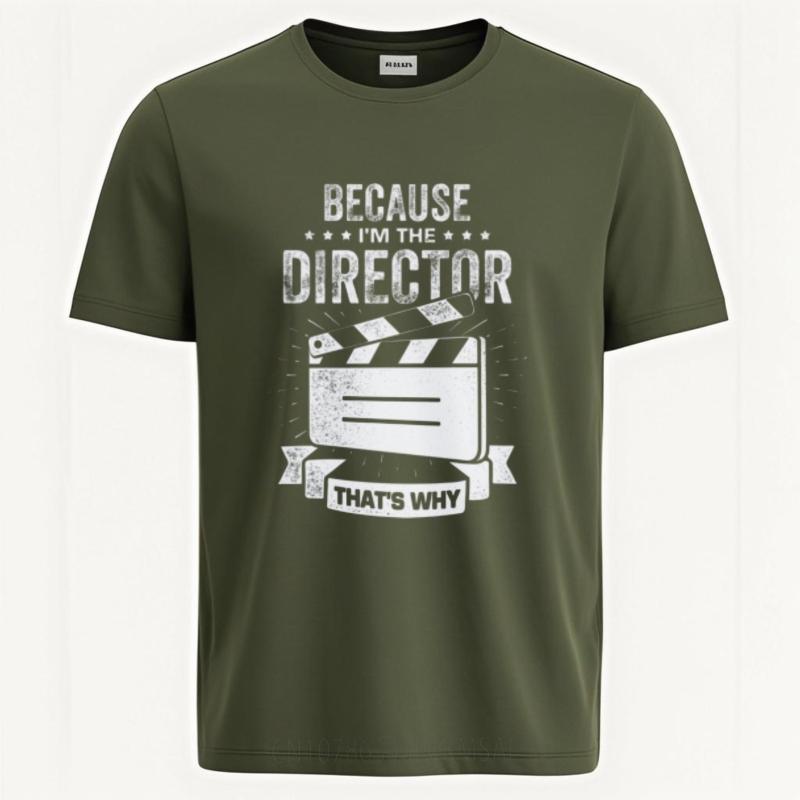 Minimalist Tshirt Summer top Printed Boys Oneck t shirt Cotton Teeshirt Because Im The Director Thats Why Comfort Unisex tops