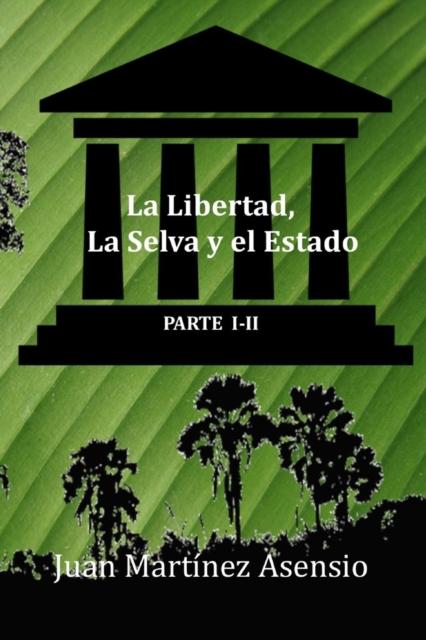The La Libertad, La Selva Y El Estado I-II Book