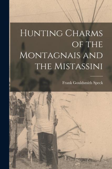 The Hunting Charms of the Montagnais and the Mistassini Book