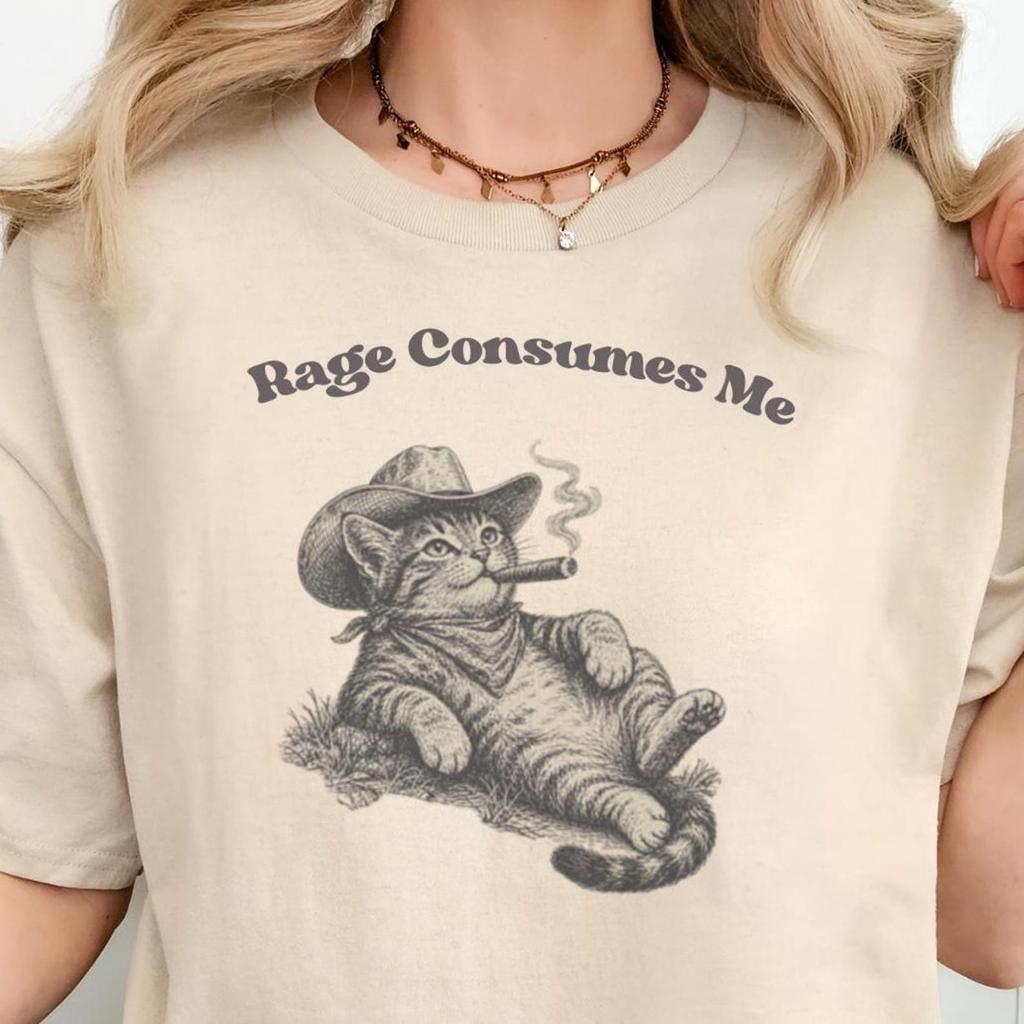 Weird Cat Tee, Ironic Tees, Rage Consumes Me Shirt, Funny Cat Meme Shirt, Silly Cat Shirt, Inappropriate Tshirt