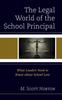 Книга The Legal World of the School Principal : What Leaders Need To Know About School Law