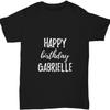 Happy Birthday Gabrielle T-Shirt Funny Gift Idea Custom Name Unisex Tee