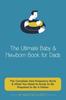 Книга The Ultimate Baby & Newborn Book for Dads - The Complete Dad Pregnancy Book & What You Need To Know To Be Prepared To Be A Father