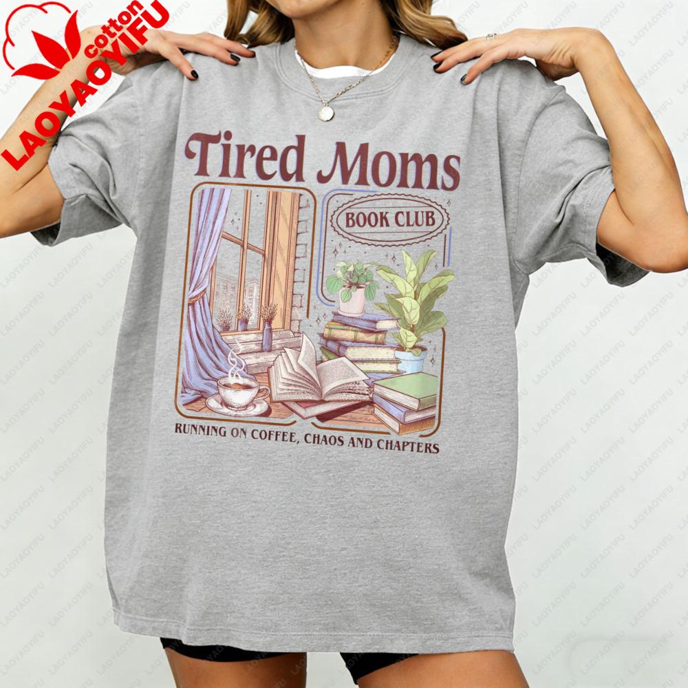 Funny Tired Mom Book Club Shirt Bookish Mothers Day TShirt Running on Coffee Chaos One More Chapter Tees Casual Clothes