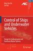 The Control of Ships and Underwater Vehicles : Design for Underactuated and Nonlinear Marine Systems Book