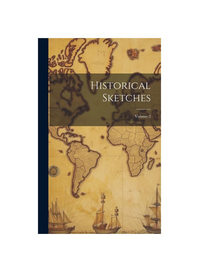 The Historical Sketches; Volume 2 Book