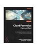 The Cloud Forensics Demystified : Decoding Cloud Investigation Complexities for Digital Forensic Professionals Book