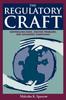 Книга The Regulatory Craft : Controlling Risks, Solving Problems, and Managing Compliance
