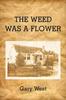 Книга THE Weed Was A Flower