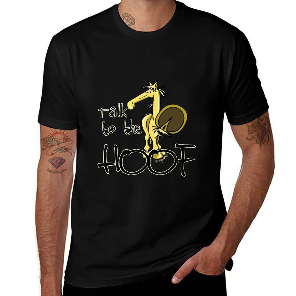 Talk to the Hoof(alternate design) TShirt Cool Feeling Summer Tee Shirt