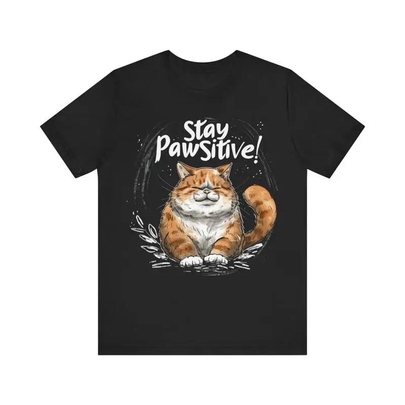 Stay Pawsitive Cat T Shirt Cute Motivational Lover