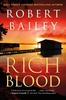 Кровное родство (Rich Blood) Роберт Бэйли Мягкая обложка Книга 9781542037273
