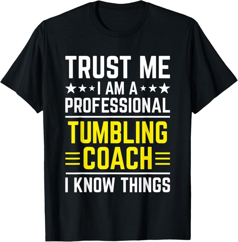Professional Tumbling Coach Funny Tumbling Coach Humor T-Shirt