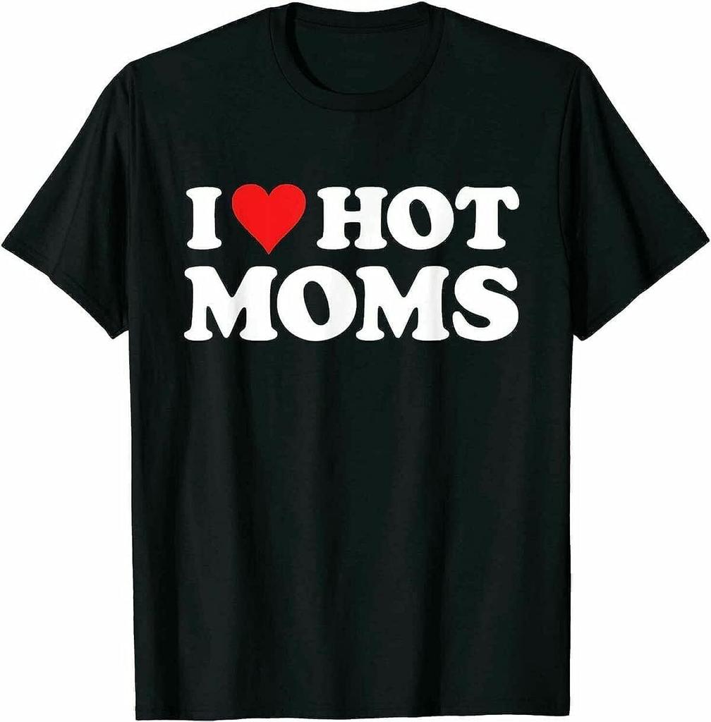 I Love Hot Moms Cotton Men T Shirt Funny Red Heart Love Moms