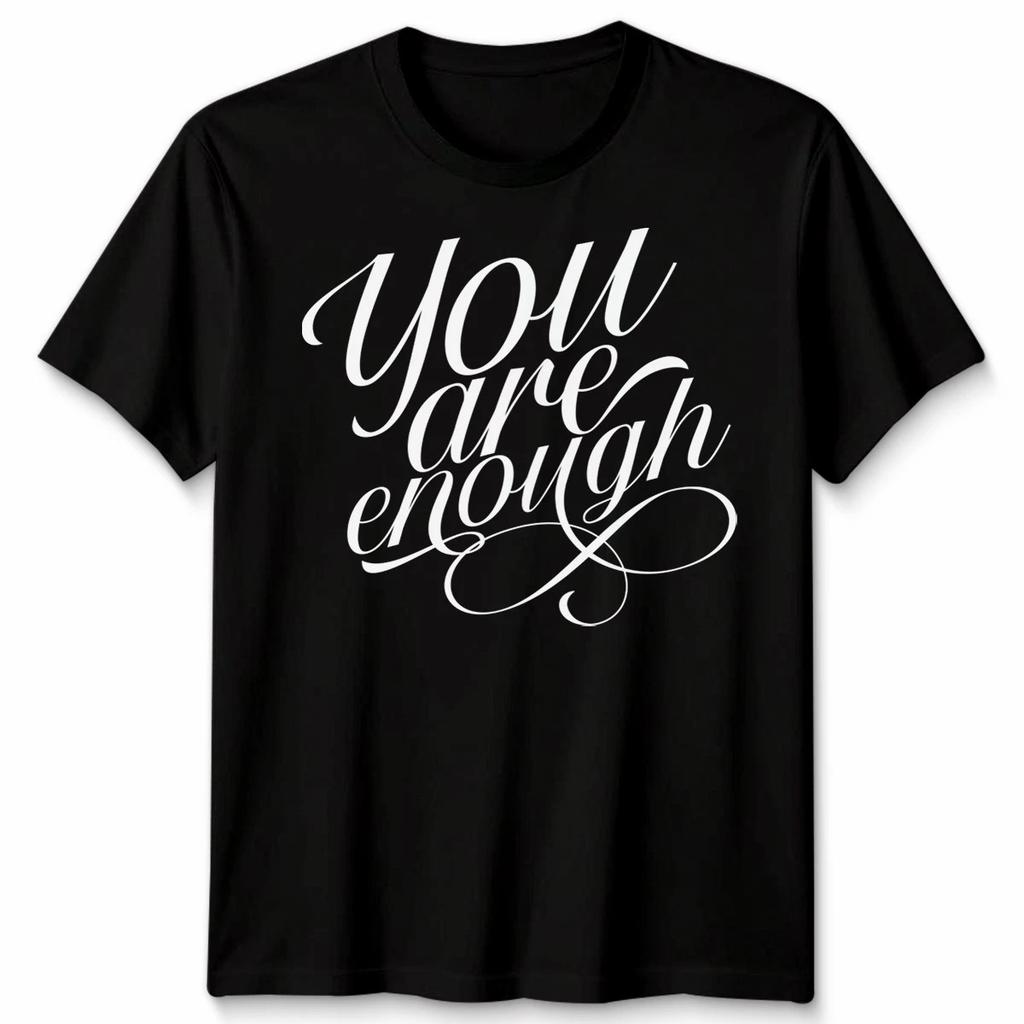 To The Person Behind Me You Are Enough Mental Health Unisex Tshirt