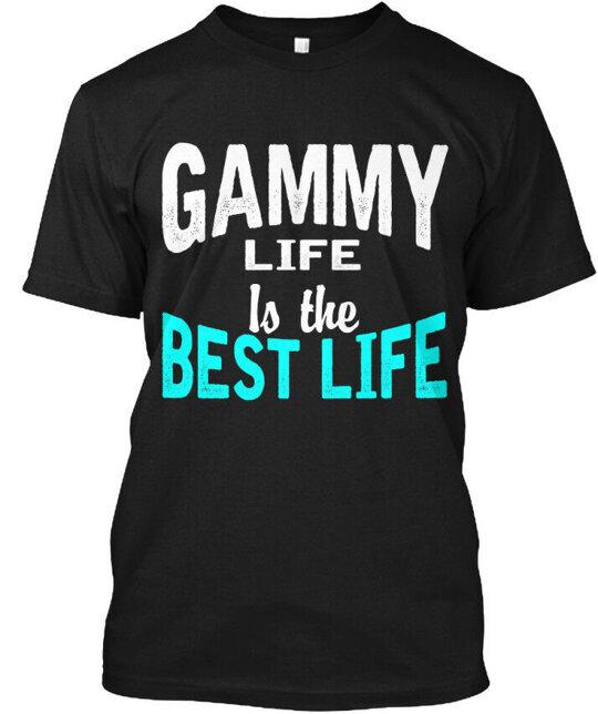 Gammy Life Is The Best - Tee T-Shirt Made In the USA Size S To 5XL
