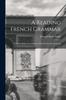 Книга A Reading French Grammar : A Short Method of Learning To Read the French Language