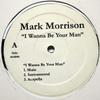 12inch Record MARK MORRISON - I Wanna Be Your Man MAR001 NOT ON LABEL 2002 Japan Rap & Hip-Hop/R&B Used