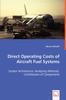 The Direct Operating Costs of Aircraft Fuel Systems - System Architecture, Analyzing Methods, Contribution of Components Book
