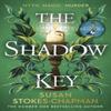 The Shadow Key by Susan StokesChapman Paperback Book 9781529931402