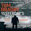 Yesterdays Spy by Tom Bradby Hardback Book 9781787632462
